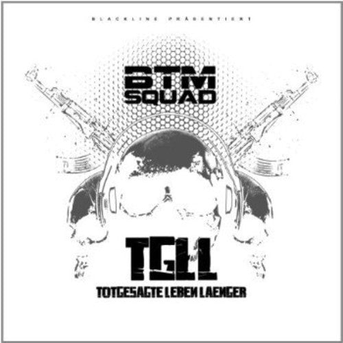 BTM Squad: Tgll-Totgesagte Leben Laenger (Special Edition) - COMPACT DISCS