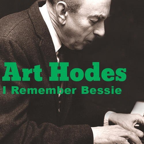 Art Hodes: I Remember Bessie - COMPACT DISCS