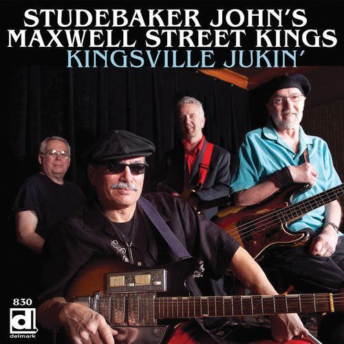 Studebaker John's Maxwell Street Kings: Kingsville Jukin' - COMPACT DISCS
