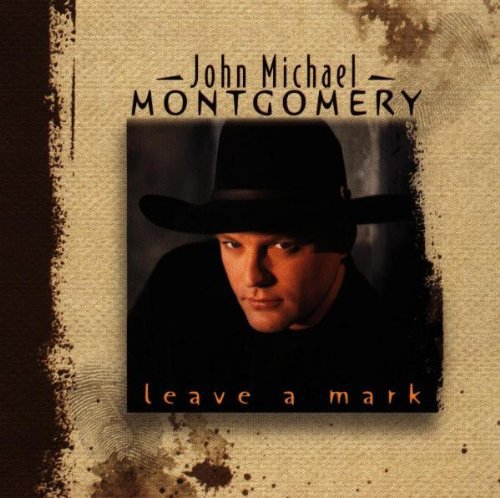 John Michael Montgomery: Leave a Mark - COMPACT DISCS