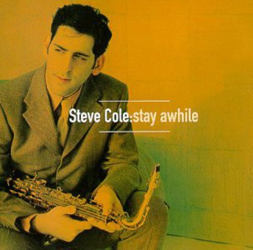 Steve Cole: Stay Awhile - COMPACT DISCS