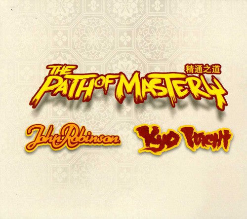 Itach, Kyo/John Robinson: Path of Mastery - COMPACT DISCS