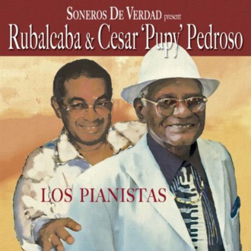 Cesar Pedroso & Rubalcaba: Los Pianistas - COMPACT DISCS