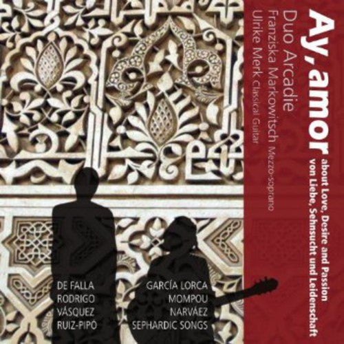 Duo Arcadie: Ay Amor - Songs About Love Desire & Passion - COMPACT DISCS