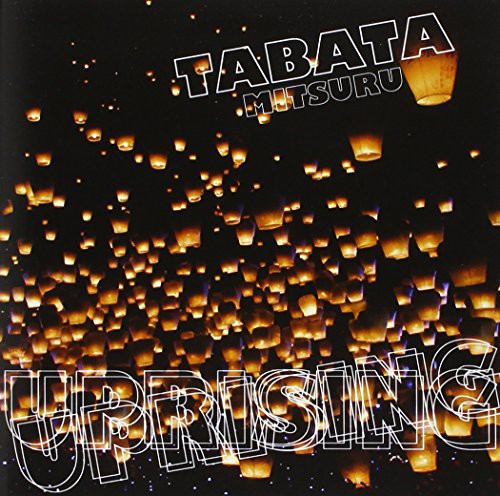 Tabata Mitsuru: Uprising/Sky Lantern - 7-INCH SINGLE