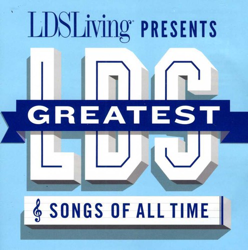 Various Artists: The Greatest LDS Songs Of All Time - COMPACT DISCS