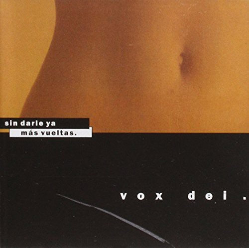 Vox Dei: Sin Darle Ya Mas Vueltas - COMPACT DISCS