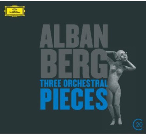 N. Berg: 20C: Berg - Three Orchestral Pieces - COMPACT DISCS