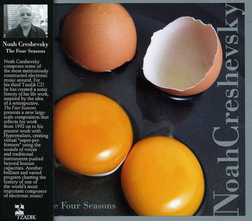 Noah Creshevsky: Four Seasons - COMPACT DISCS