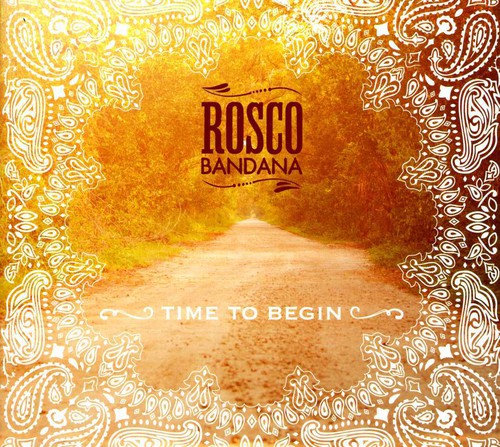 Rosco Bandana: Time to Begin - COMPACT DISCS