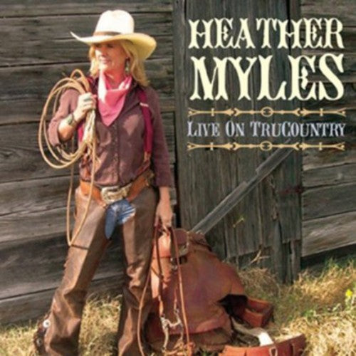 Heather Myles: Live on Trucountry - COMPACT DISCS