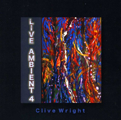 Clive Wright: Live Ambient 4 - COMPACT DISCS