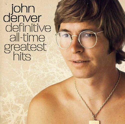 John Denver: Definitive All-Time Greatest Hits - COMPACT DISCS