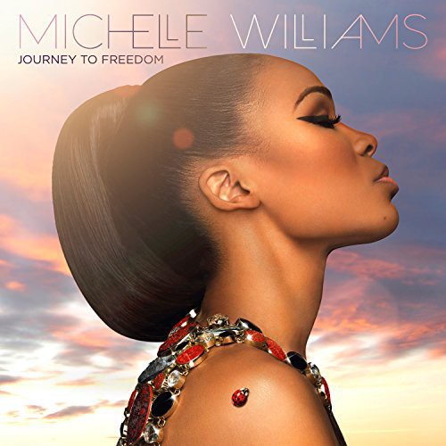 Michelle Williams: Journey to Freedom - COMPACT DISCS