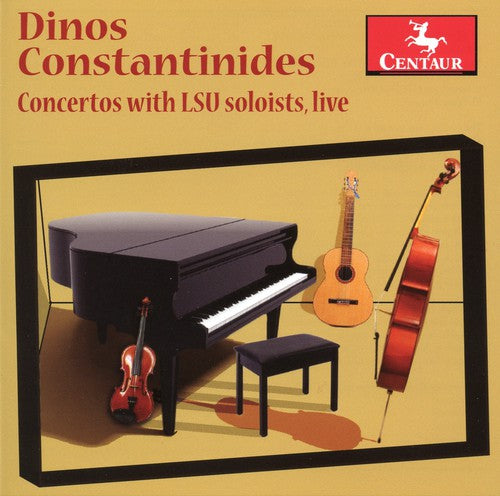 Dinos Constantinides: Concertos with Lsu Soloists Live - COMPACT DISCS