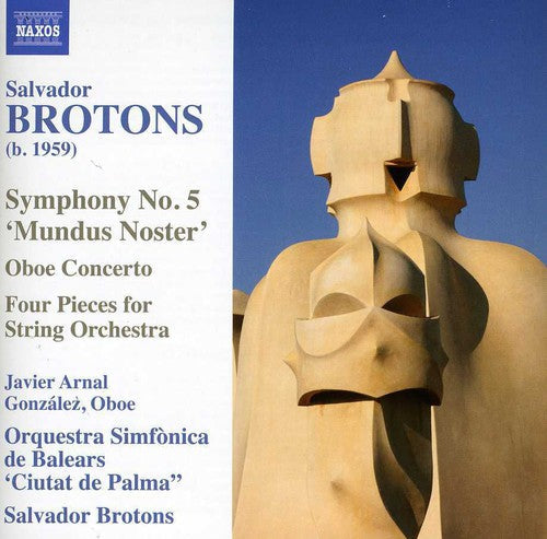 Javier Arnal Gonz lez: Symphony No 5 Mundus Noster / Oboe Concerto - COMPACT DISCS