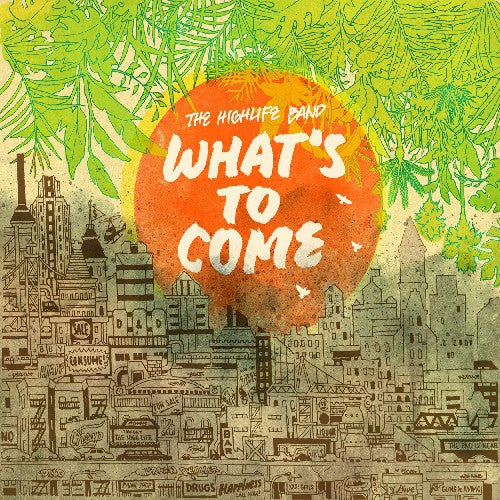 The Highlife Band: What's to Come - COMPACT DISCS