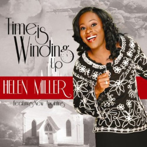 Helen Miller &New Anointing: Time Is Winding Up - COMPACT DISCS