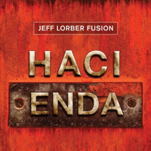Jeff Lorber: Hacienda - COMPACT DISCS