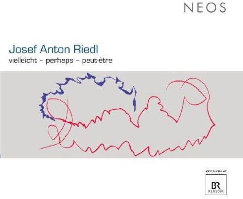 Josef Anton Riedl: Vielleicht / Perhaps / Peut Etre - COMPACT DISCS