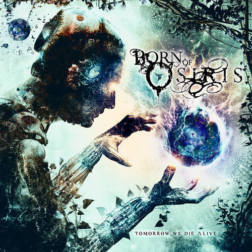 Born of Osiris: Tomorrow We Die Alive - COMPACT DISCS