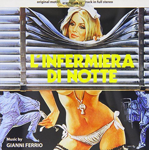 Gianni Ferrio: L'Infermiera Di Notte (Night Nurse) / La Liceale Seduce I Professo (How to Seduce Your Teacher) (Original Soundtracks) - COMPACT DISCS