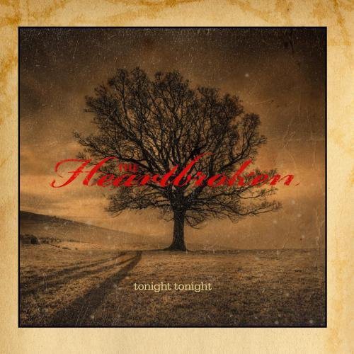 The Heartbroken: Tonight Tonight - COMPACT DISCS
