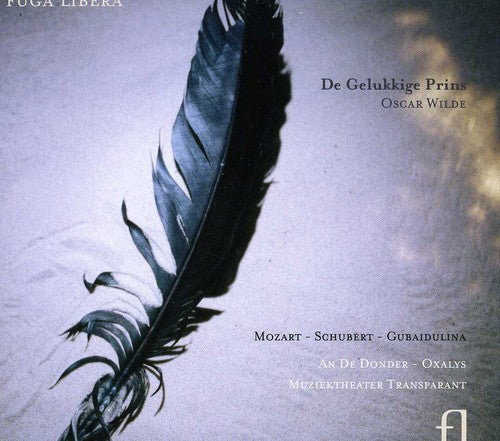 Mozart / Oxalys / Donder / Transparent: De Gelukkige Prins / Oscar Wilde - COMPACT DISCS