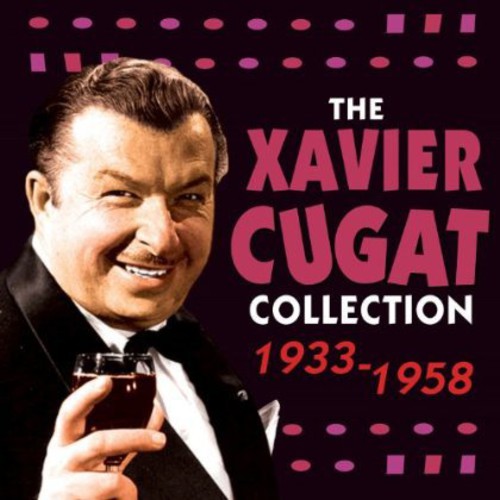 Xavier Cugat: Xavier Cugat Collection 1933 - 1958 - COMPACT DISCS