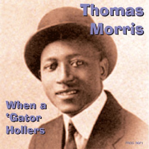 Thomas Morris: When a Gator Hollars - COMPACT DISCS