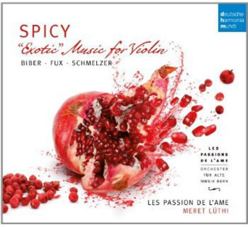 Passions De L'Ame, Les: Spicy: Exotic Music for Violin By Biber - COMPACT DISCS