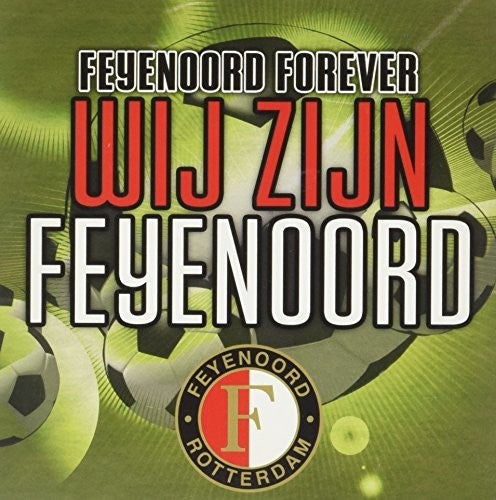 Feyenoord Forever:Wij Zij: Feyenoord Forever: Wij Zij - CD SINGLE