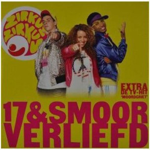 Zirkus Zirkus: 17 & Smoorvreliefd - CD SINGLE