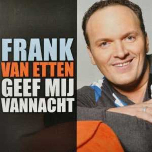 Frank Etten Van: Geef Mij Vannacht - CD SINGLE