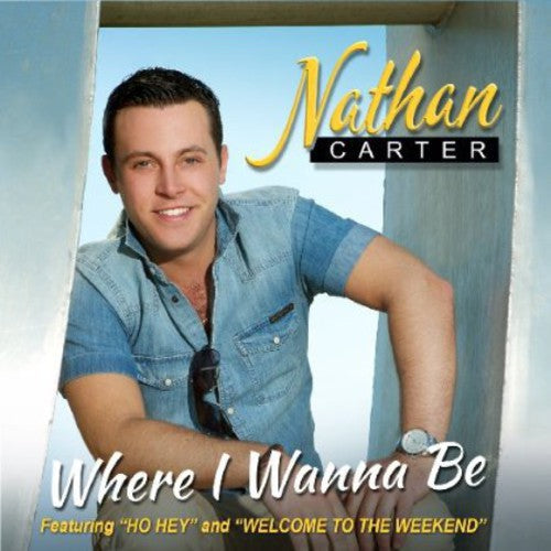 Nathan Carter: Where I Wanna Be - COMPACT DISCS