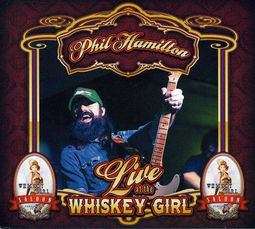 Phil Hamilton: Live at the Whiskey Girl Saloon - COMPACT DISCS