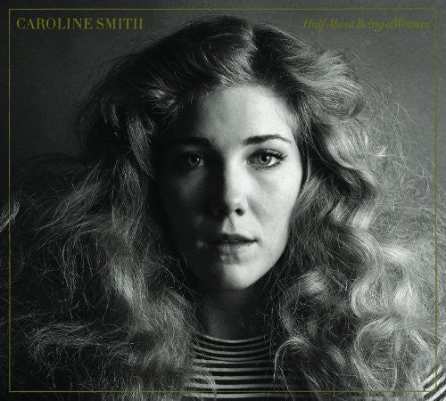 Caroline Smith: Half About Being a Woman - VINYL LP