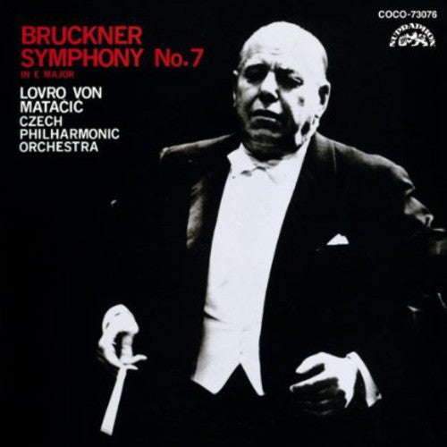 Lovro von Matacic: Brukner: Symphony No. 7 in E Major - COMPACT DISCS