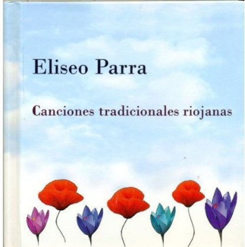 Eliseo Parra: Canciones Tradicionales Riojanas - COMPACT DISCS