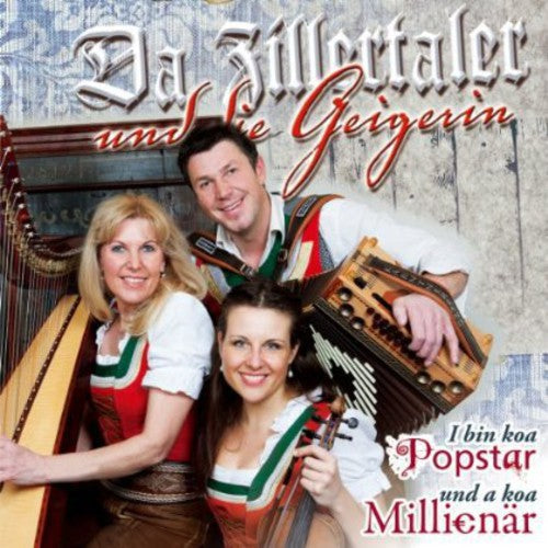 Da Zillertaler & Die Geigerin: I Bin Koa Popstar Und Koa Millionaer - COMPACT DISCS