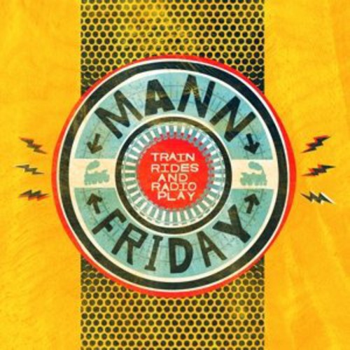Mann Friday: Trainrides & Radioplay - COMPACT DISCS