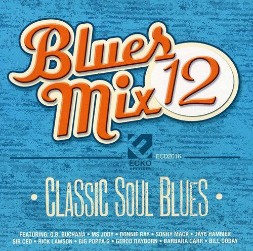 Various Artists: Blues Mix 12, Classic Soul - COMPACT DISCS
