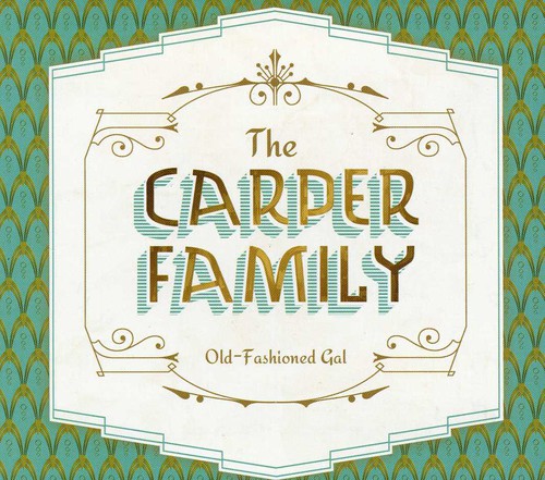 The Carper Family: Old-Fashioned Gal - COMPACT DISCS