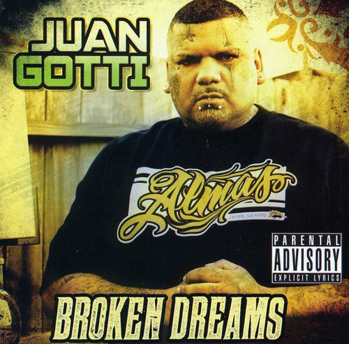 Juan Gotti: Broken Dreams - COMPACT DISCS