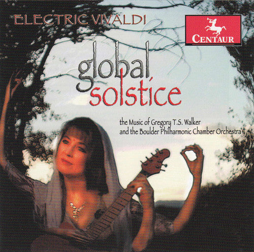 Gregory T.S. Walker: Electric Vivaldi: Global Solstice - COMPACT DISCS