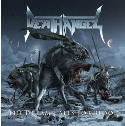 Death Angel: The Dream Calls For Blood - COMPACT DISCS