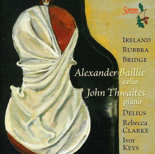 Alexander Baillie: Twentieth-Century Cello Sonatas - COMPACT DISCS