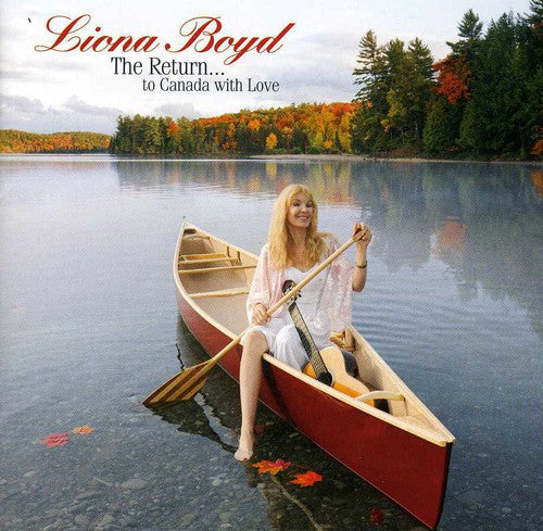 Liona Boyd: Return to Canada with Love the - COMPACT DISCS