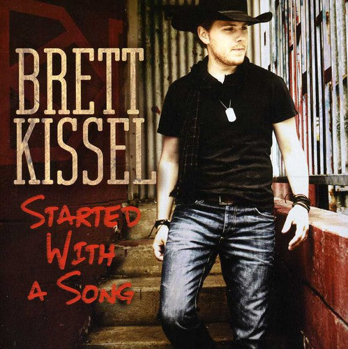 Brett Kissel: Started with a Song - COMPACT DISCS