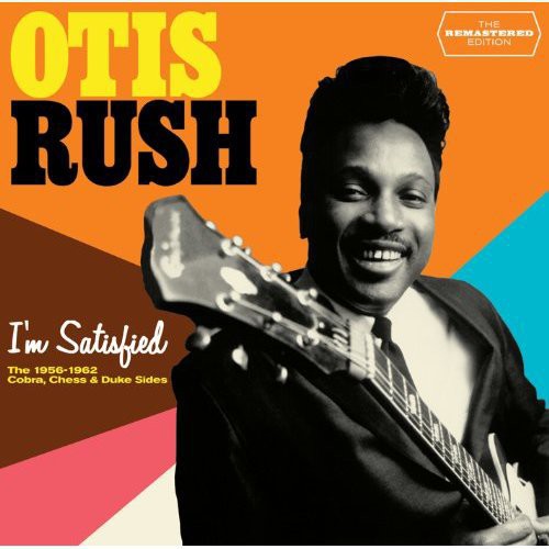 Otis Rush: I'm Satisfied - COMPACT DISCS